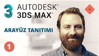 3ds Max Dersleri 1  Arayüz Tanıtımı Yakın Kampüs  Türkçe [upl. by Iaverne]