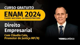 Direito Empresarial ENAM  Curso Gratuito ENAM 2024  Exame Nacional da Magistratura [upl. by Ibrab]