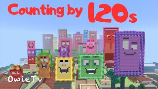 Counting by 120s Song  Minecraft Numberblocks Counting Songs  Math and Number Songs for Kids [upl. by Meneau]