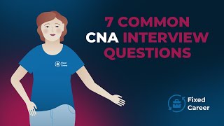 7 Most Common CNA Interview Questions and Answers [upl. by Adele]