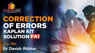 Q274285 Correction of Errors Part3ACCA FA1Kaplan Solution UrduHindi by Sir Danish Iftikhar [upl. by Notgnirrac360]