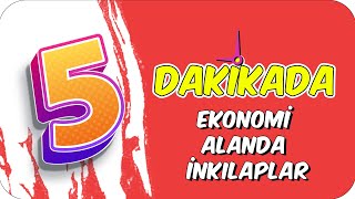 5dkda EKONOMÄ° ALANINDAKÄ° Ä°NKILAPLAR [upl. by Lucille775]