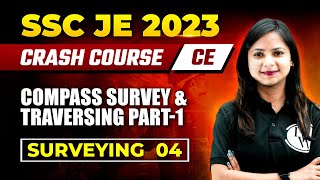 SSC JE 2023  Surveying  04  Compass Survey amp Traversing Part1  Civil Engineering [upl. by Anatnas]