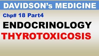 Davidsons Medicine Chp18 Part4  Endocrinology  THYROTOXICOSIS  Dr Asif Lectures [upl. by Golanka]