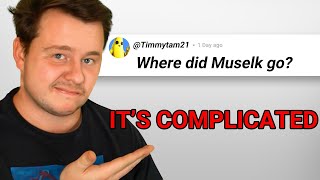 Where did Muselk go… [upl. by Eizzik]