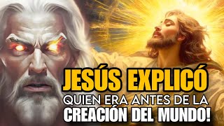 JESÚS REVELA SU IDENTIDAD DIVINA Y EXPLICÓ QUIEN ERA ANTES DE LA CREACIÓN [upl. by Wilkie]