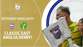 CLASSIC EAST ANGLIA DERBY  Ipswich Town v Norwich City extended highlights [upl. by Clare]