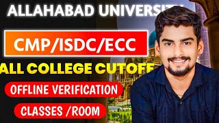 CMPISDCECC amp All College CUTOFF । Offline Verification । Classes । Room । Allahabad University [upl. by Nnahs]