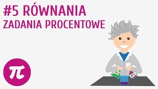 Równania zadania procentowe 5  Równania  zadania [upl. by Bock]