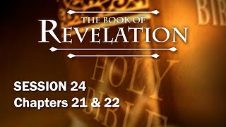 The Book of Revelation  Session 24 of 24  A Remastered Commentary by Chuck Missler [upl. by Emelin145]