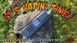 LIVE with the Arizer Solo 3 amp Accessories livestream friday party [upl. by Htirehc]