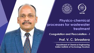 Lecture 18 Coagulation and Flocculation  I [upl. by Htevi]