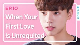 When Your First Love Is Unrequited  Love Playlist  Season3  EP10 Click CC for ENG sub [upl. by Stine630]