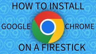 How To Install Google Chrome Onto Your Firestick [upl. by Bailey788]