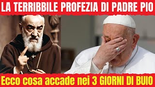 La Terrificante Profezia di Padre Pio i 3 giorni di buio e lapocalisse [upl. by Germain600]