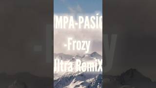 Kompa PasiónFrozy Ultra RemiX 4k [upl. by Uuge]