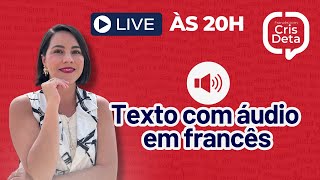 Aulão semanal 117  Texto com áudio em francês para entender tudo [upl. by Feilak112]