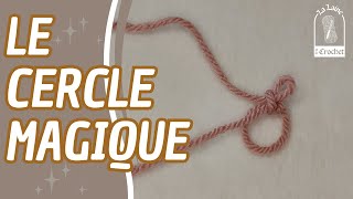 Le CERCLE MAGIQUE au crochet  Tutoriel FACILE et DETAILLE [upl. by Hploda]