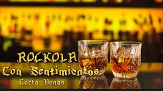 ROCKOLA MIX Corta Venas Con Sentimientos Sus Éxitos [upl. by Gnanmas]