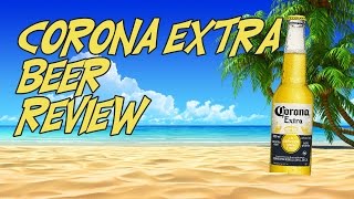 Corona Extra Beer Review [upl. by Mulloy885]