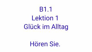 Deutsch B11 Lektion 1 Ellas Glückstag Hören 1 [upl. by Lucille2]