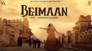 RCR X Hashmat Sultana  Beimaan  Official Music Video   Believer [upl. by Enoed]