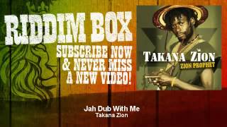 Jah Dub With Me  Takana Zion [upl. by Nigem194]