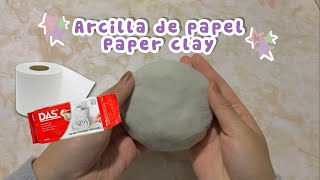 Cómo hacer pasta moldeable  arcilla de papel 🧻  Paper clay 🎈 [upl. by Monroe]