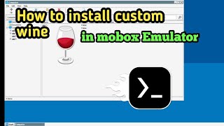 How to install custom wine in mobox Emulator full tutorial [upl. by Yssac]