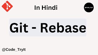 git rebase in Hindi [upl. by Elery]