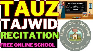 Tauz Recitation With Tajwid  Translation English  Urdu Tarjuma  Muslims Online Schooling [upl. by Adnilahs]