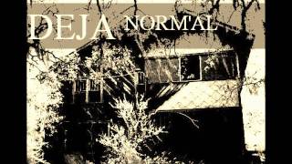 Deja Normal  Cemeteries and Greyhound Buses [upl. by Xam]