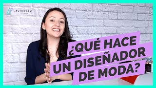 ¿Qué es el diseño de moda 👗 y qué hace un diseñador de moda Descúbrelo aquí [upl. by Crane]