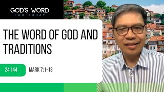 24144  The Word Of God And Traditions  Mark 7113  God’s Word for Today w Pastor Nazario Sinon [upl. by Nuhsed]