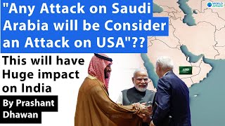 Huge Defence Pact Near India  Any attack on Saudi Arabia will be Considered an Attack on USA [upl. by Sama439]