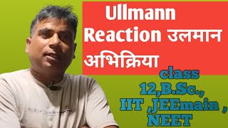 Ullmann Reaction Class 12 IIT NEETJEE mainby AK Sir [upl. by Cristiano265]