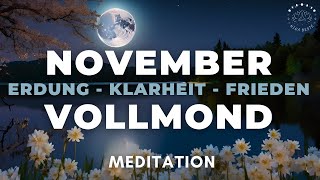 Finde Erdung Klarheit amp Inneren Frieden 🌕 November Vollmond Meditation amp Erklärung [upl. by Richma]