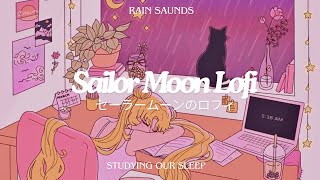 1 Hour of Relaxing Lofi Beats with Sailor Moon  Rain Sounds for Studying or Sleep 🌃🌧️💤 [upl. by Snilloc]