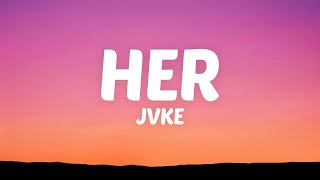 JVKE  her Lyrics [upl. by Shinberg]