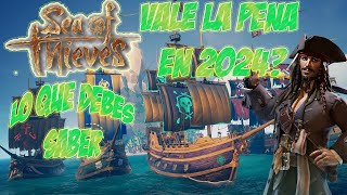 Sea of Thieves EN 2024 Vale La Pena Mi Opinion 🏴‍☠️🏴‍☠️ [upl. by Gareri]