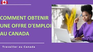 Comment obtenir une offre demploi avant dimmigrer au Canada [upl. by Karlin279]