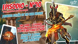 EP 10  Lucky Podcast  O grande debate de End Game do WoW [upl. by Eenalem7]