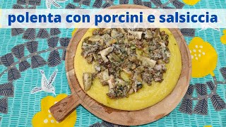 polenta con porcini e salsicciaun classico dAutunno [upl. by Aleece587]