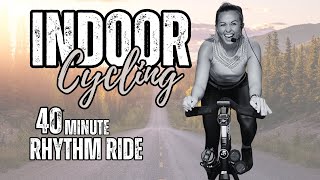 40 MINUTE INDOOR CYCLING  MOOD BOOSTING CALORIE BURNING RHYTHM RIDE [upl. by Anerac]