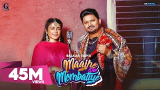 Maajhe Diye Mombatiye  Balkar Sidhu amp Jenny Johal Full Song Rav Dhillon  Prince Bhullar Nasha [upl. by Elisha613]