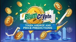 Blum Crypto Token Airdrop and Price Predictions [upl. by Rapsac]