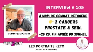 Portrait keto de Dominique Podvin  régime cétogène et cancers prostate amp sein [upl. by Downall791]