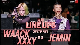 WAACKXXXY vs JEMINㅣWAACKING Quarter Final ㅣ2019 LINE UP SEASON 5 [upl. by Simaj990]