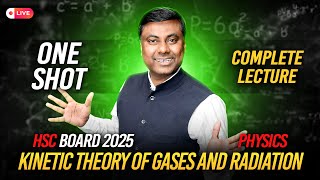 KINETIC THEORY OF GASES AND RADIATION IN 13 HRS 🔥 ONE SHOT  CLASS 12 PHYSICS  HSC Board 2025 hsc [upl. by Teodora]