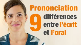 Prononciation  9 différences entre loral et lécrit en français [upl. by Heilner]